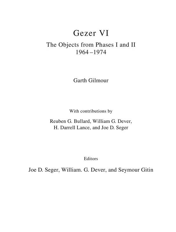 Gezer VI: The Objects: The Objects from Phases I and II (1964-74)