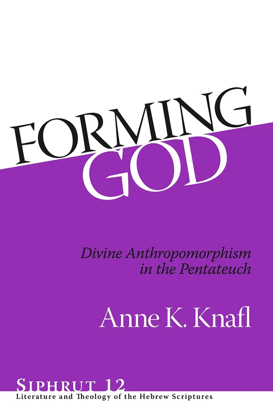 Forming God: Divine Anthropomorphism in Pentateuch