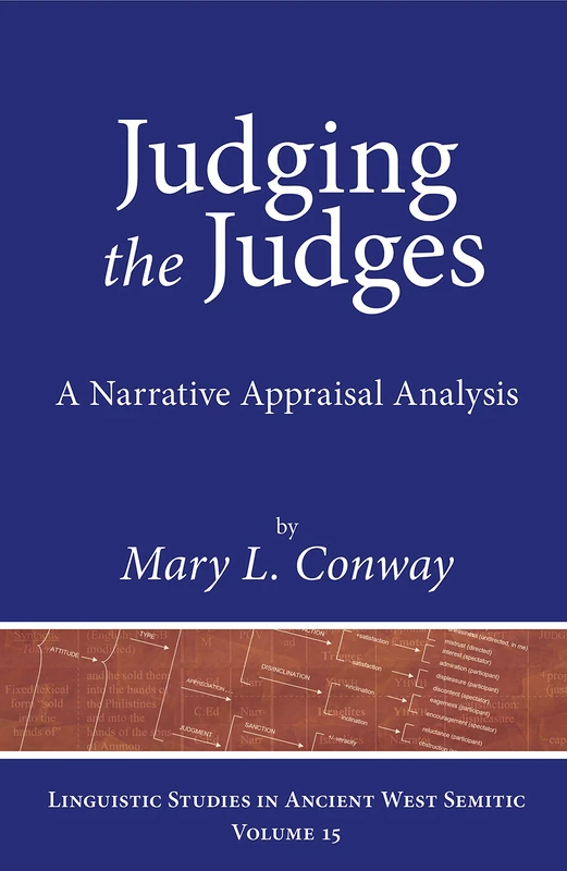 Judging the Judges: A Narrative Appraisal Analysis (Linguistic Studies in Ancient West Semitic): 15