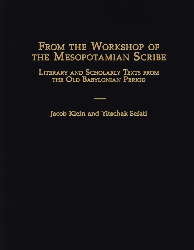 From the Workshop of the Mesopotamian Scribe: Literary and Scholarly Texts from the Old Babylonian Period