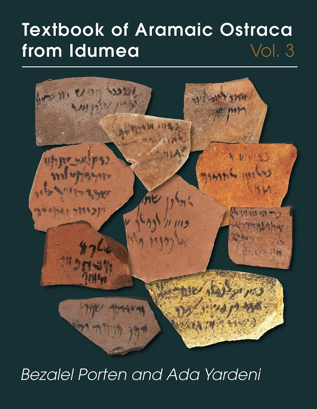 Textbook of Aramaic Ostraca from Idumea, volume 3: Dossiers 51-300.6: 488 Commodity Chits