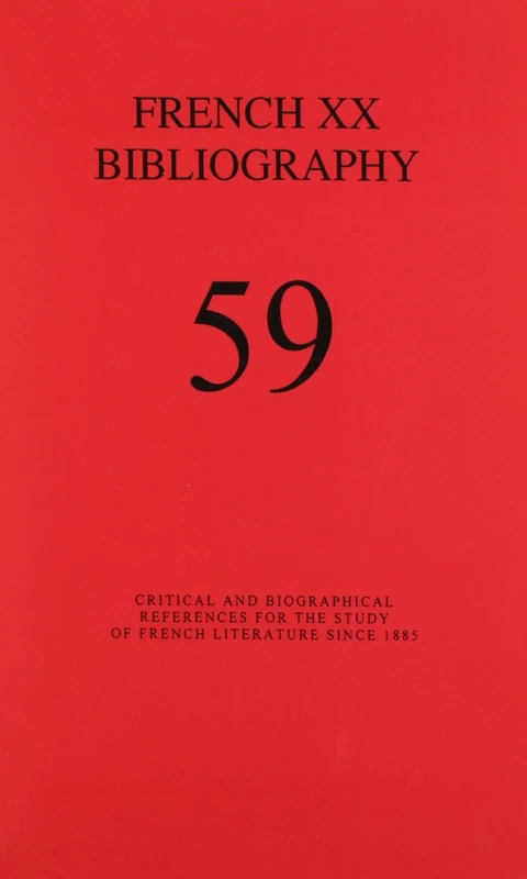 French XX Bibliography: No. 59: A Bibliography for the Study of French Literature and Culture Since 1885: 12