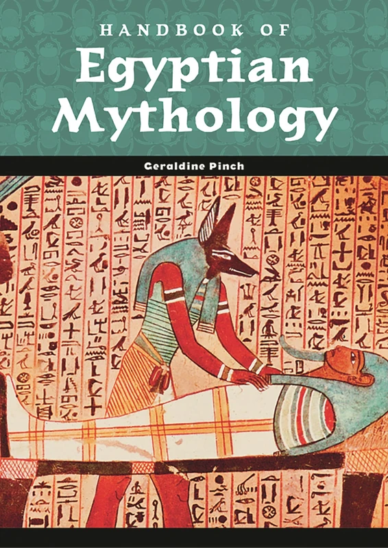 Handbook of Egyptian Mythology (World Mythology)
