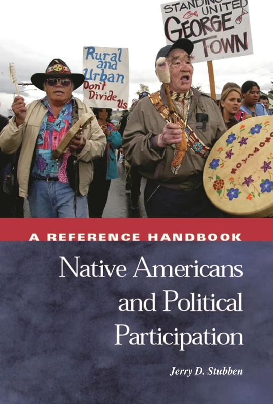 Native Americans and Political Participation: A Reference Handbook (Political Participation in America)