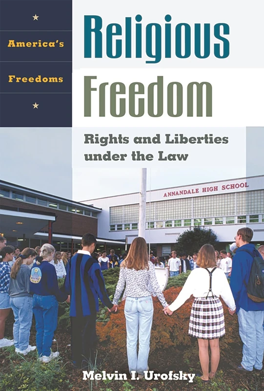 Religious Freedom: Rights and Liberties under the Law (America's Freedoms)