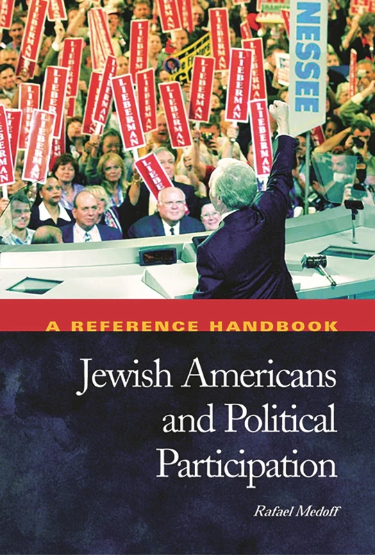 Jewish Americans and Political Participation: A Reference Handbook (Political Participation in America)