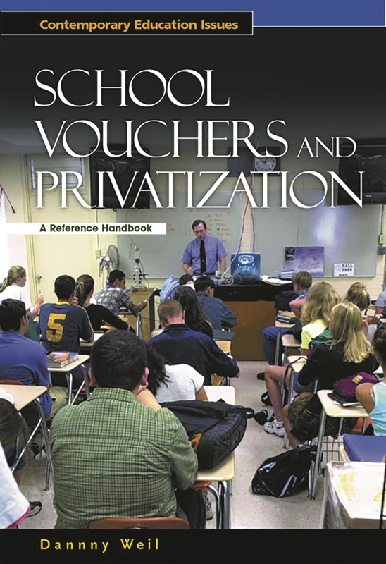 School Vouchers and Privatization: A Reference Handbook (Contemporary Education Issues)