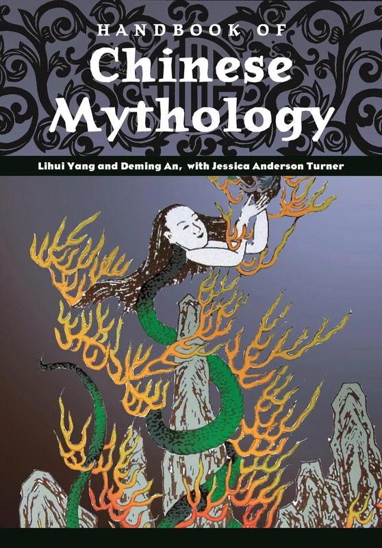 Handbook of Chinese Mythology (World Mythology)