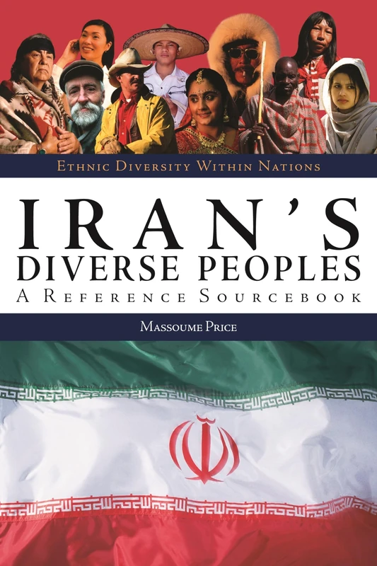 Iran's Diverse Peoples: A Reference Sourcebook (Ethnic Diversity Within Nations)