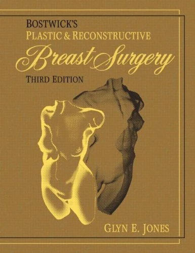 Bostwick's Plastic and Reconstructive Breast Surgery, Third Edition