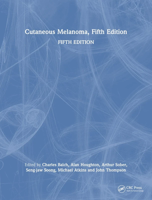 Cutaneous Melanoma, Fifth Edition