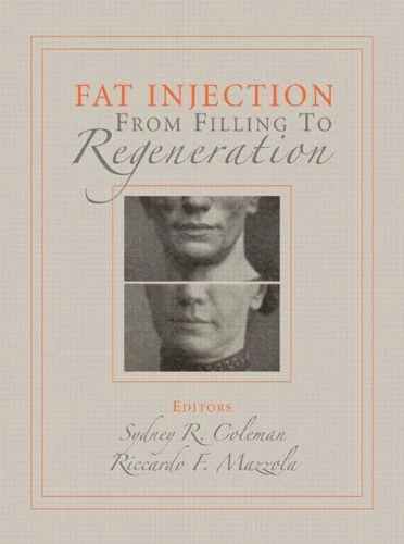 Fat Injection: From Filling to Regeneration