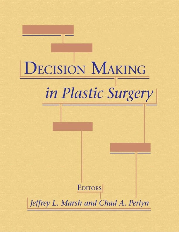 Decision Making in Plastic Surgery