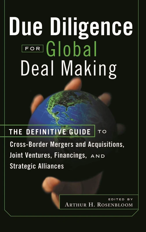 Due Diligence for Global Deal Making: The Definitive Guide to Cross-Border Mergers and Acquistions, Joint Ventures, Financings and Strategic Alliances: 8 (Bloomberg Financial)