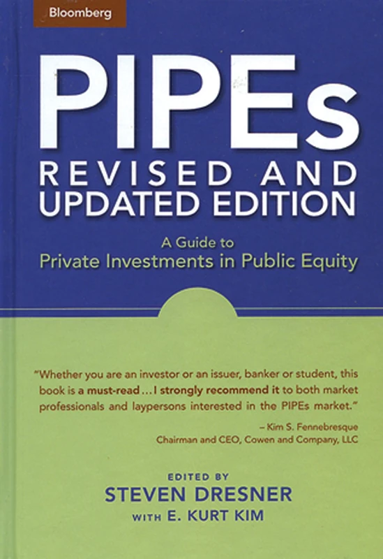 Bloomberg PIPEs: A Guide to Private Investment in Public Equity