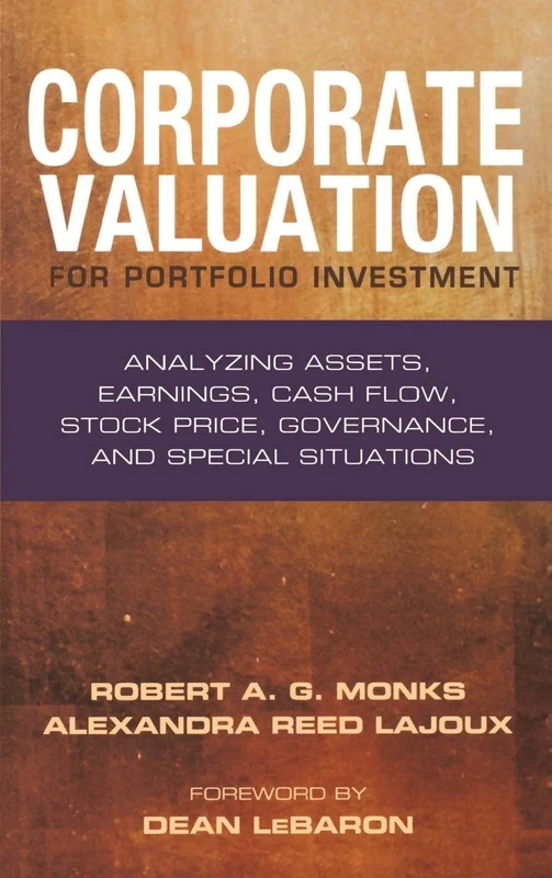 Corporate Valuation for Portfolio Investment: Analyzing Assets, Earnings, Cash Flow, Stock Price, Governance, and Special Situations: 100 (Bloomberg Financial)