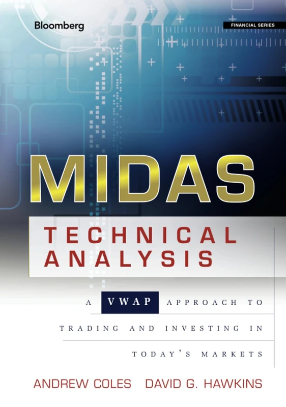 MIDAS Technical Analysis: A VWAP Approach to Trading and Investing in Today's Markets: 46 (Bloomberg Financial) - Image 1