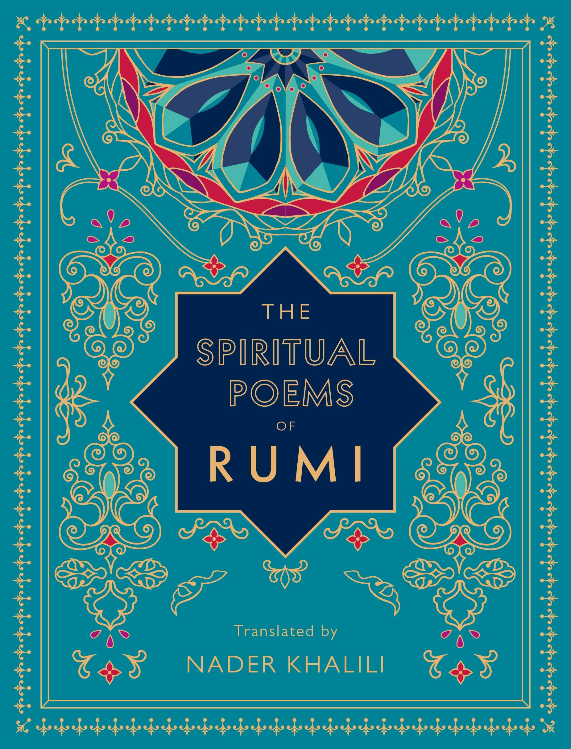 The Spiritual Poems of Rumi: Translated by Nader Khalili (3) (Timeless Rumi)