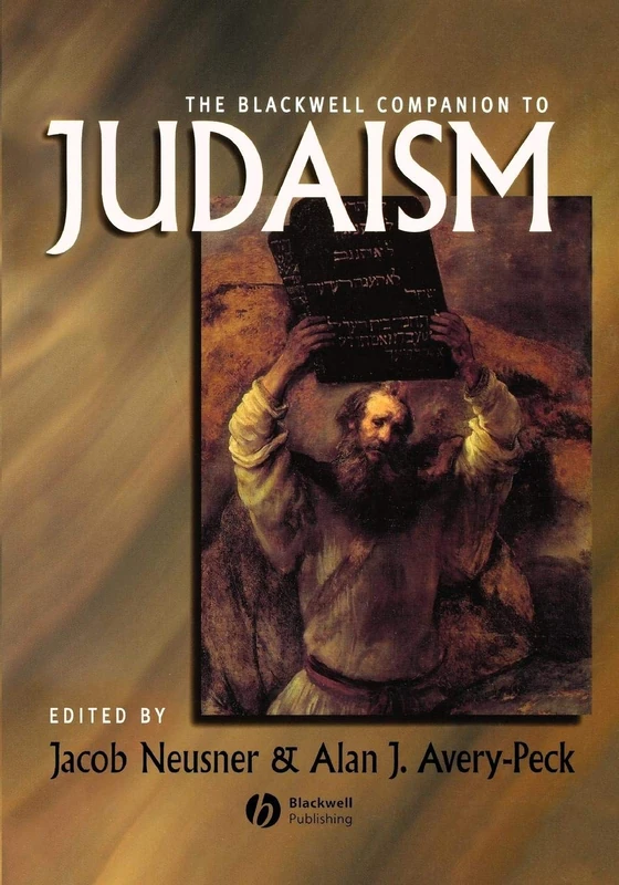 Blackwell Companion to Judaism (Wiley Blackwell Companions to Religion)