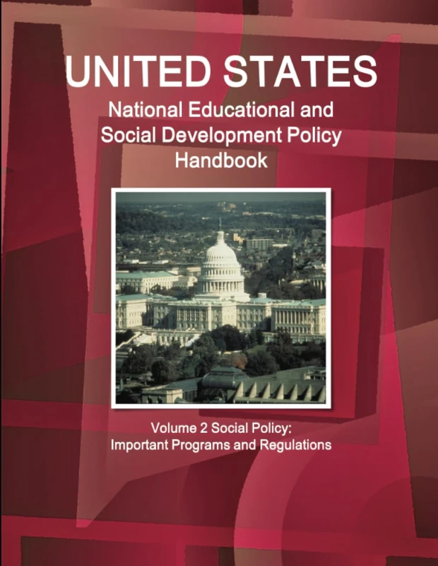 US National Educational and Social Development Policy Handbook Volume 2 Social Policy: Important Programs and Regulations - Image 1