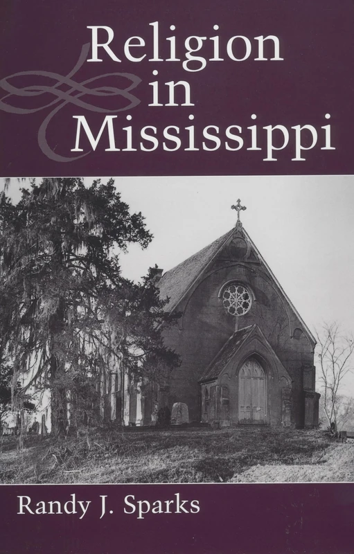 Religion in Mississippi: 02 (Heritage of Mississippi)