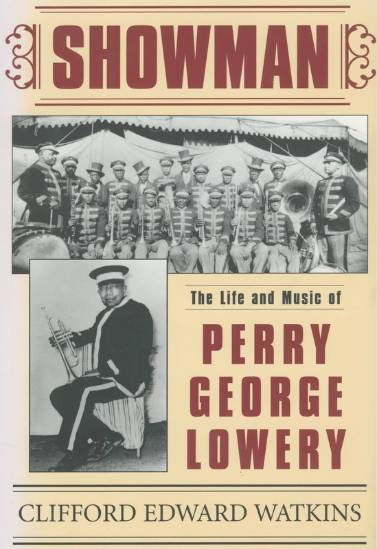 Showman: The Life and Music of Perry George Lowery (American Made Music Series)