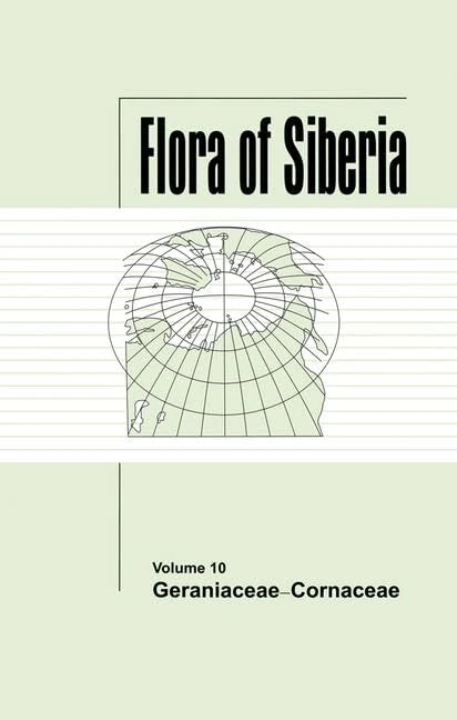 Flora of Siberia, Vol. 10: Geraniaceae-Cornaceae
