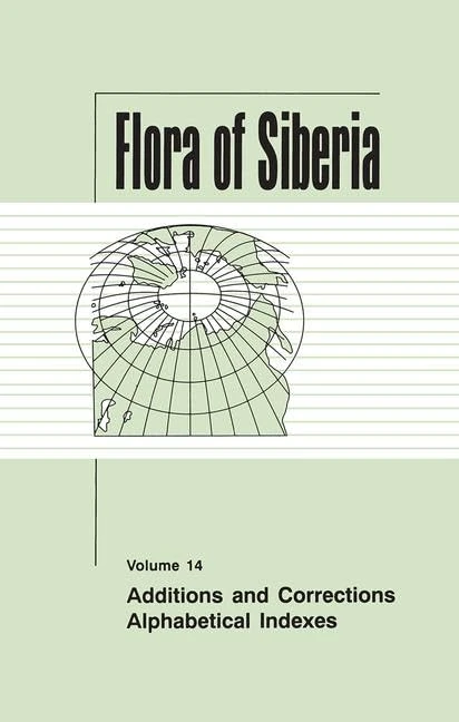 Flora of Siberia, Vol. 14: Additions and Corrections; Alphabetical Indexes