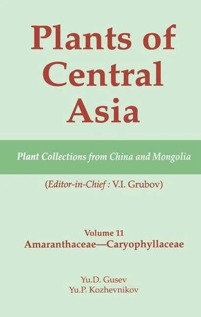 Plants of Central Asia - Plant Collection from China and Mongolia Vol. 11: Amaranthaceae - Caryophyllaceae