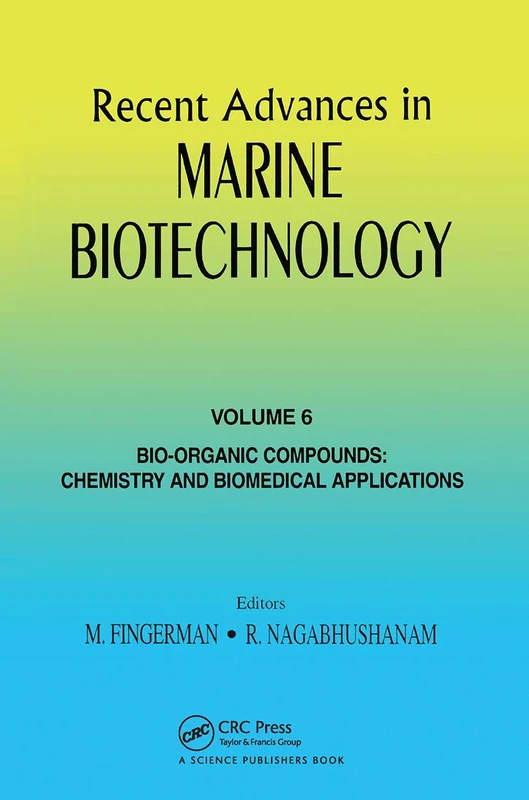CRC Press - Recent Advances in Marine Biotechnology, Vol. 6