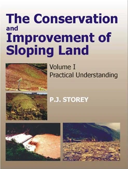 Conservation and Improvement of Sloping Lands, Vol. 1: Practical Understanding