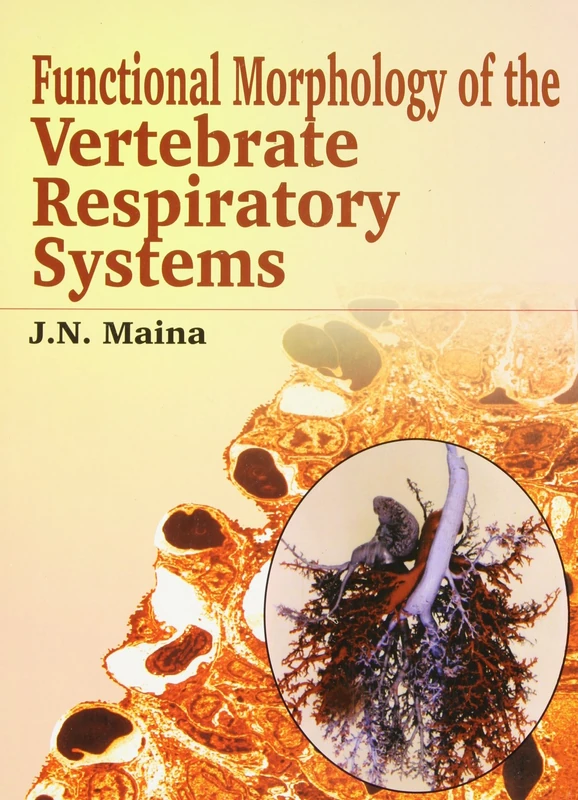 Biological Systems in Vertebrates, Vol. 1: Functional Morphology of the Vertebrate Respiratory Systems