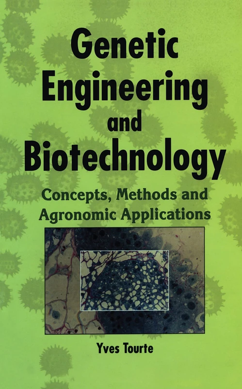 Genetic Engineering and Biotechnology: Concepts, Methods and Agronomic Applications