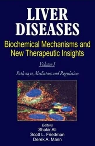 Liver Diseases (2 Vols.): Biochemical Mechanisms and New Therapeutic Insights