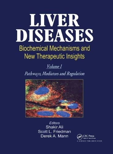 Liver Diseases: Biochemical Mechanisms and New Therapeutic Insights: 001