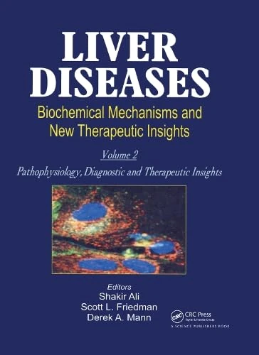 Liver Diseases: Biochemical Mechanisms and New Therapeutic Insights: 002