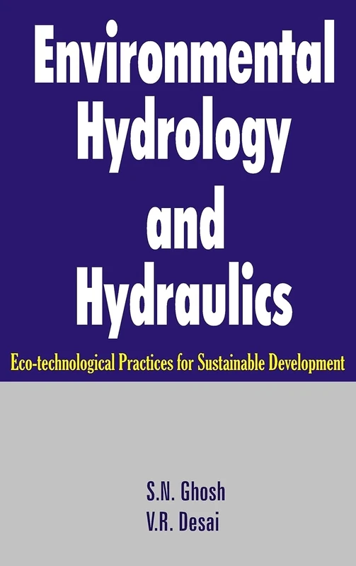 Environmental Hydrology and Hydraulics: Eco-technological Practices for Sustainable Development