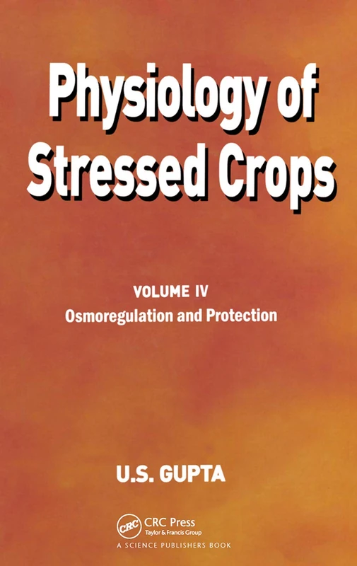 Physiology of Stressed Crops, Vol. 4: Osmoregulation and Protection - Image 1