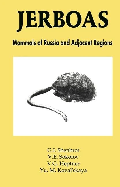 Jerboas: Mammals of Russia and Adjacent Regions