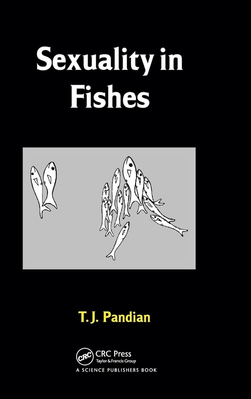 Sexuality in Fishes - CRC Press Biological Sciences Book