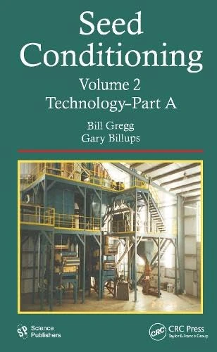 CRC Press Seed Conditioning, Volume 2: Technology - Part A