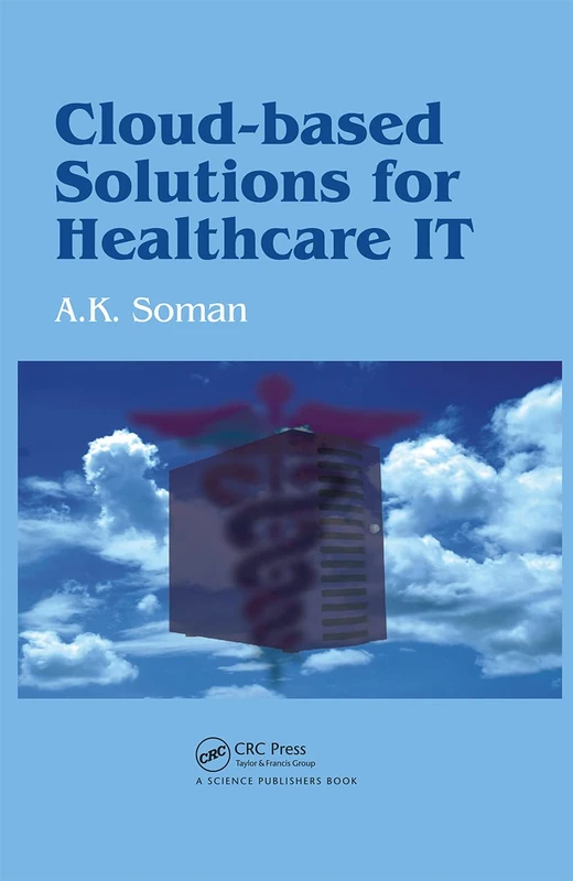CRC Press - Cloud-Based Solutions for Healthcare IT Book