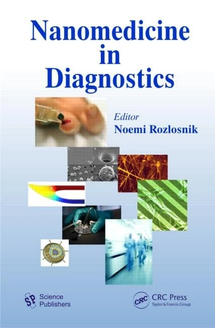Nanomedicine in Diagnostics (Nanoscience Applied to Health and Medicine)