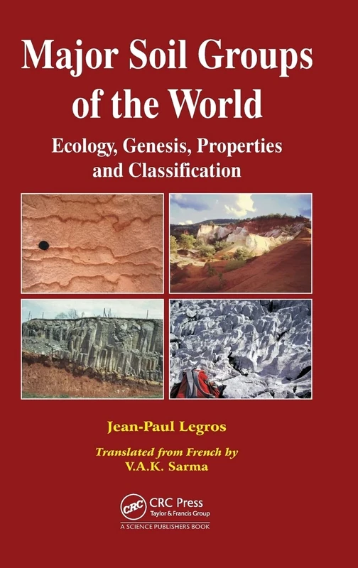 Major Soil Groups of the World: Ecology, Genesis, Properties and Classification
