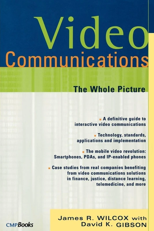 Video Communications: The Whole Picture (CMP Telecom & Networks)
