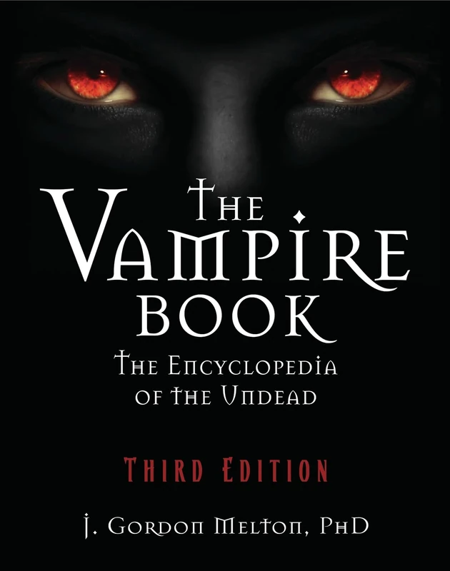 The Vampire Book: The Encyclopedia of the Undead (The Real Unexplained! Collection)