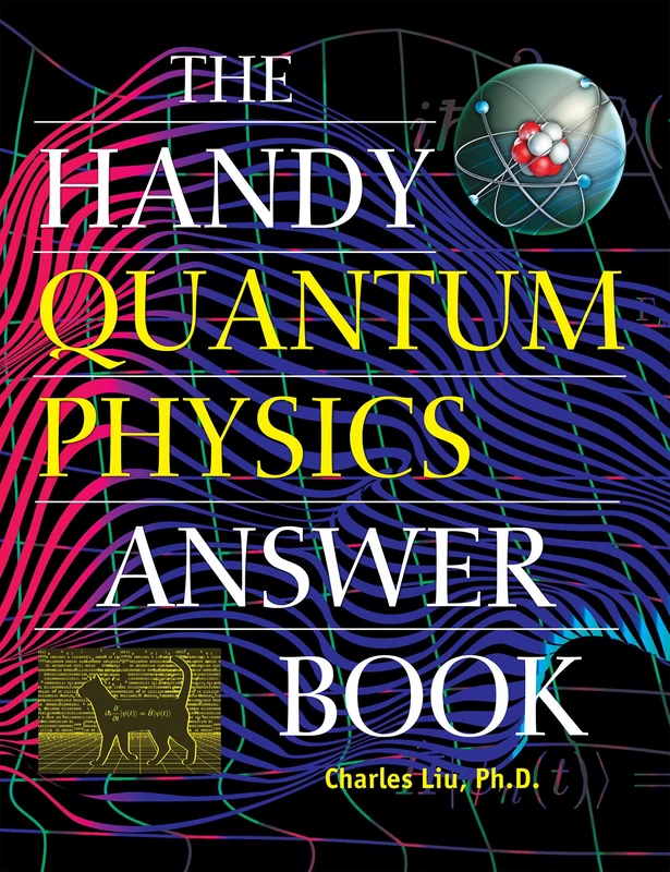 The Handy Quantum Physics Answer Book (The Handy Answer Book Series)