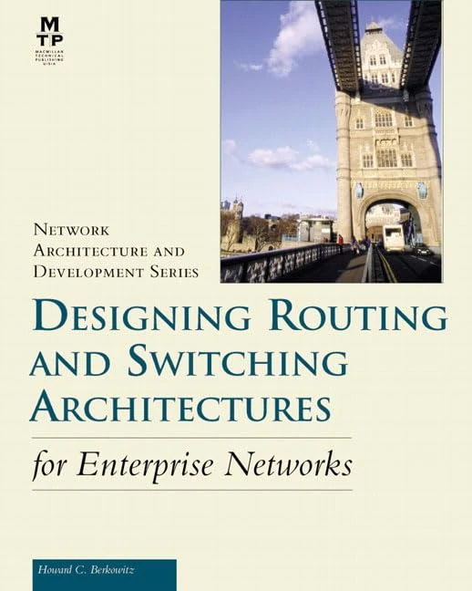Designing Routing and Switching Architectures for Enterprise Networks (Network Architecture and Development Series)