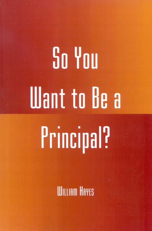 So You Want to be a Principal?