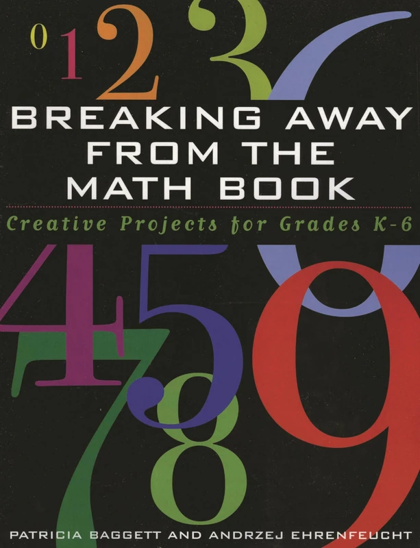 Breaking Away from the Math Book: Creative Projects for Grades K-6